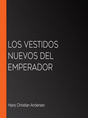 cover image of Los vestidos nuevos del emperador